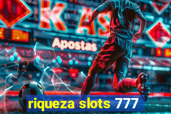 riqueza slots 777